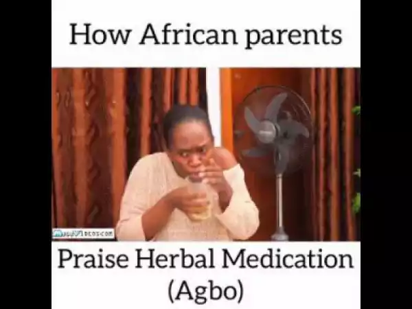 Video (skit): Maraji – How African Parents Praise Herbal Medication